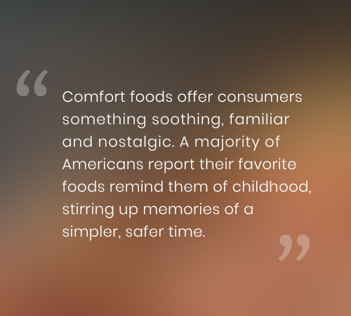Comfort foods offer consumers something soothing